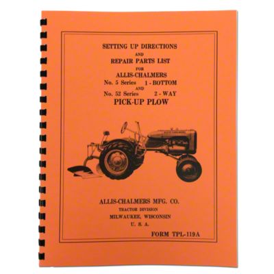 Allis Chalmers Moldboard Plow Setting Up and Repair Parts Manual