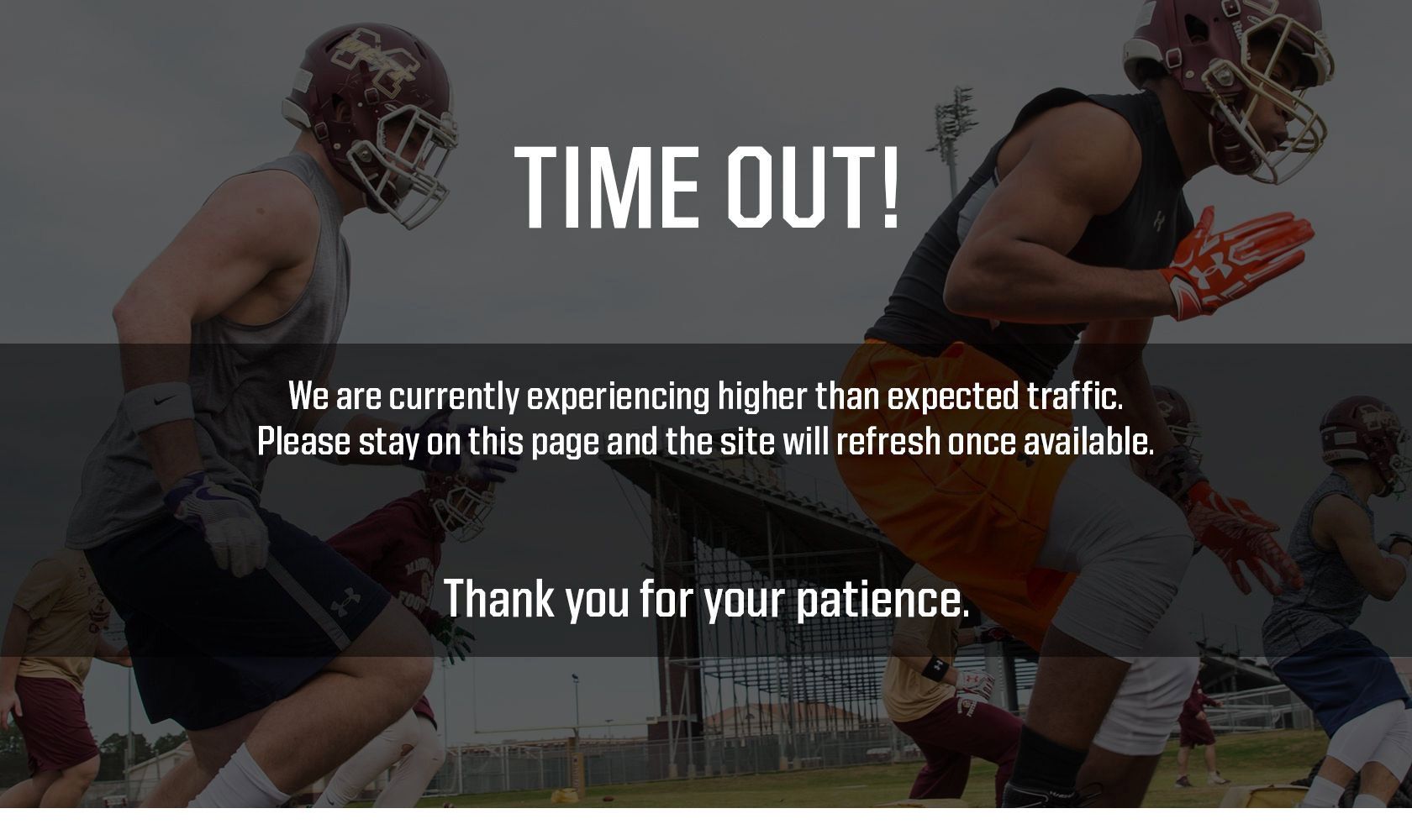 We are sorry!  We are currently experiencing higher than expected traffic. Please stay on this page and the site will refresh once available. Thank you for your patience.