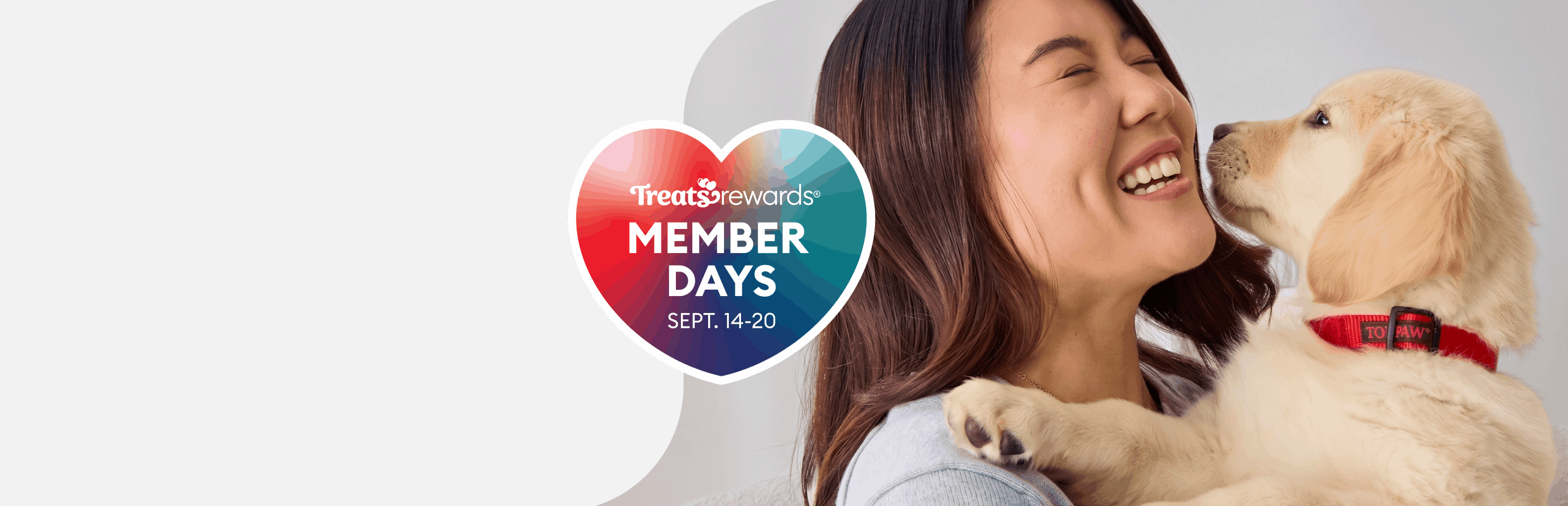 Treats Rewards Member Days banner featuring a woman holding a Golden Retriever puppy & the callout, September 14–20