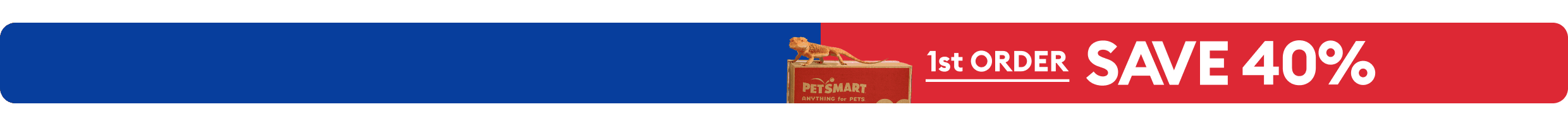 Rotating 1st order SAVE 40%, 2nd order SAVE 20%, 3rd order SAVE 10% in white on red with reptile on PetSmart box