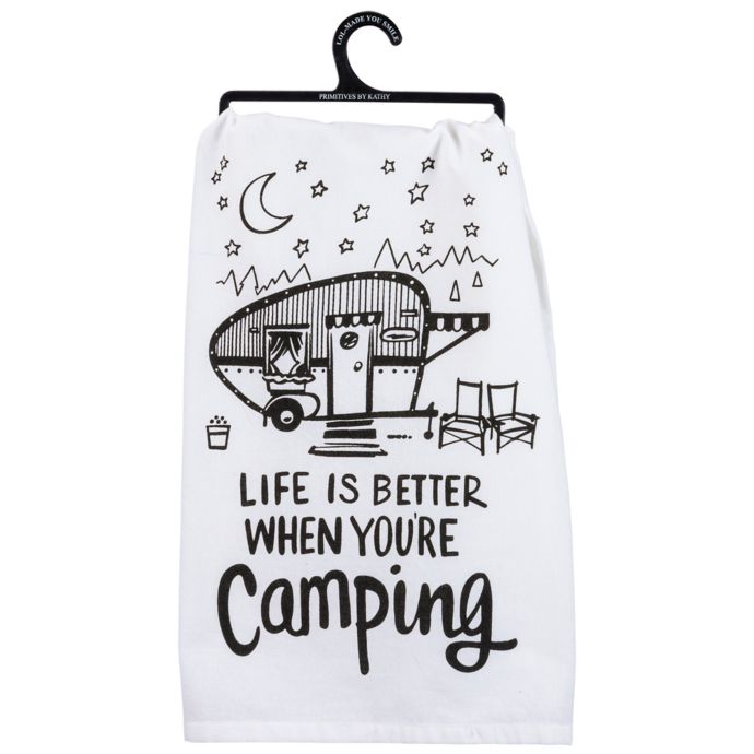 Primitives by Kathy® Better Camping Kitchen Towel Bed Bath & Beyond