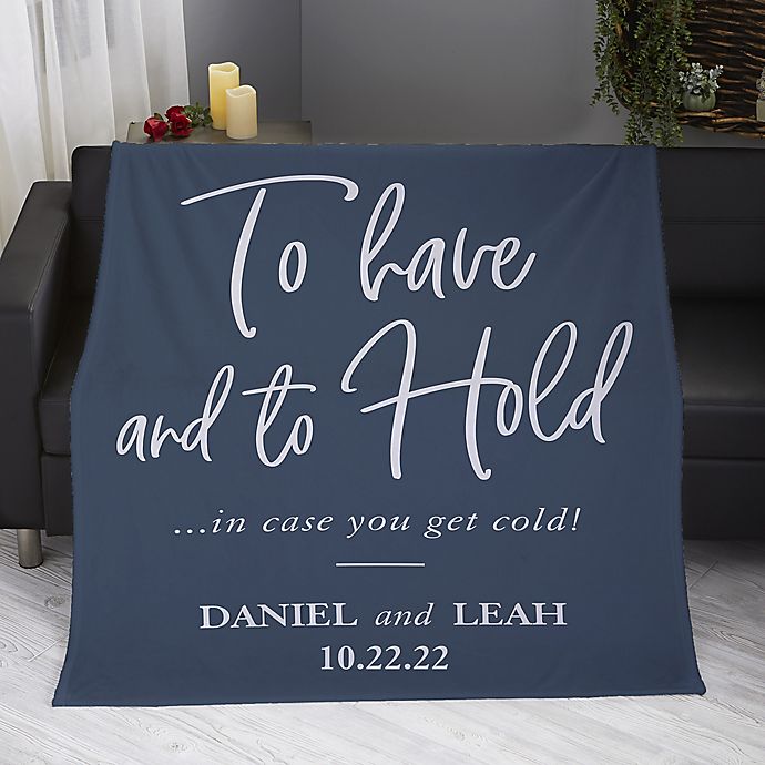 To Have And To Hold Personalized Fleece Blanket