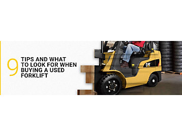 9 Tips and What To Look For When Buying a Used Forklift
