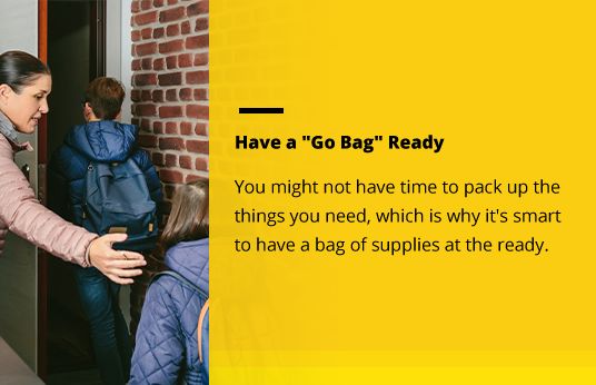 Have a "Go Bag" Ready