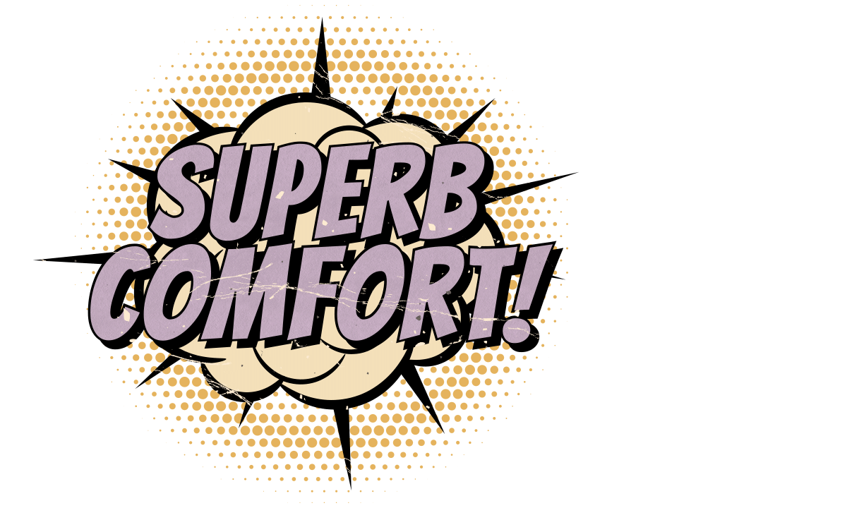 Super Comfort