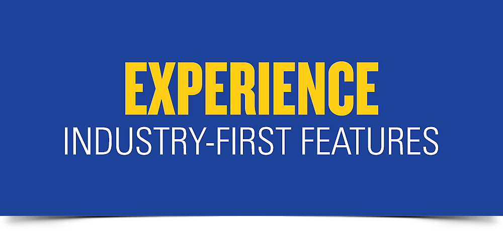 Experience - Industry-First Features