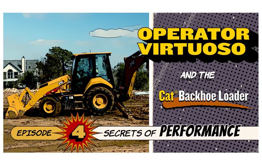 Watch and learn secrets to performance on this video episode of Operator Virtuoso and the Cat Backhoe Loader.