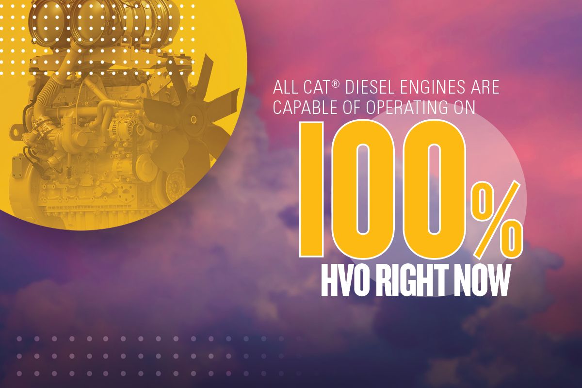All Cat diesel engines are capable of operating on 100% hydrotreated vegetable oil (HVO) right now.