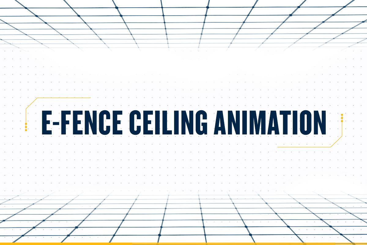 E-Fence Ceiling Animation