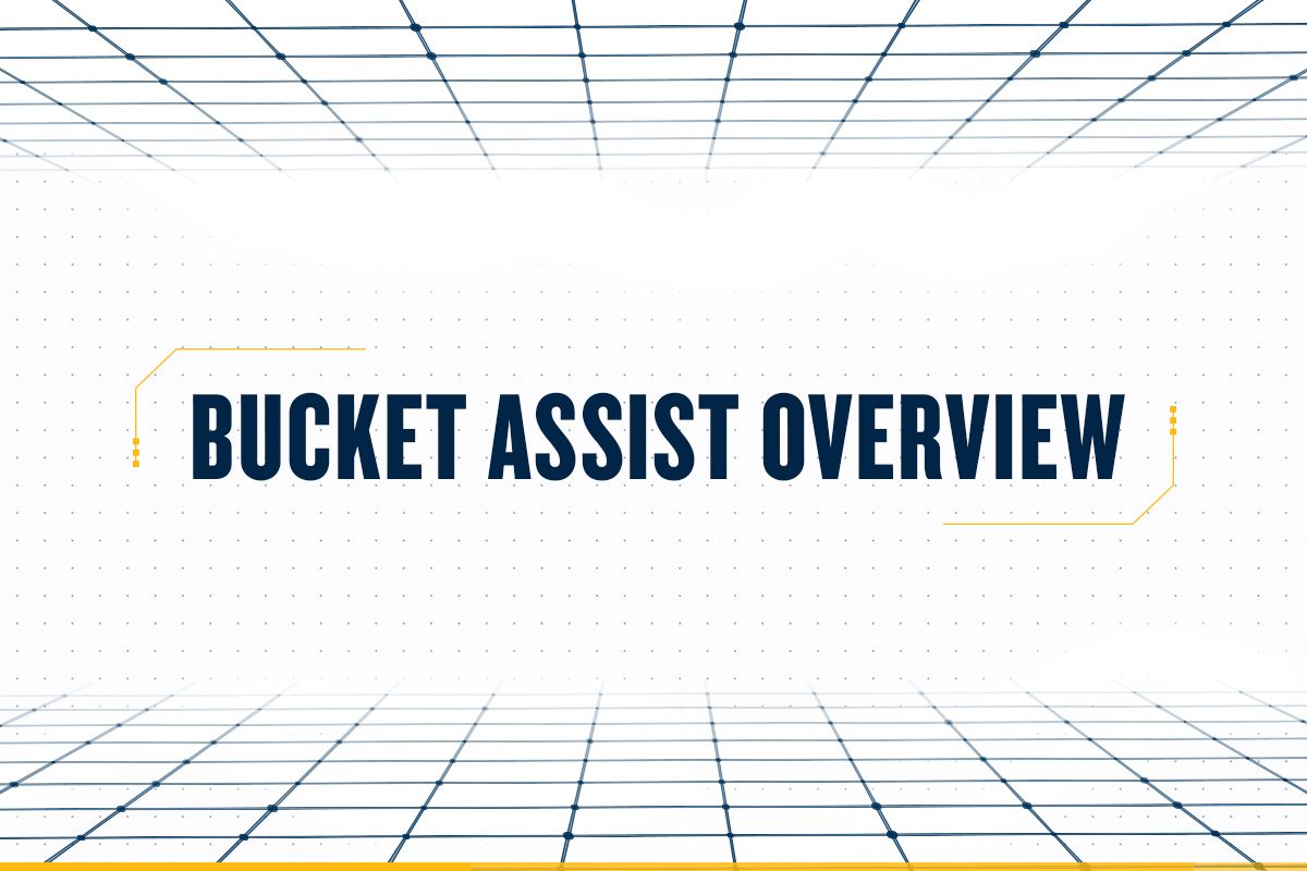 Bucket Assist Overview
