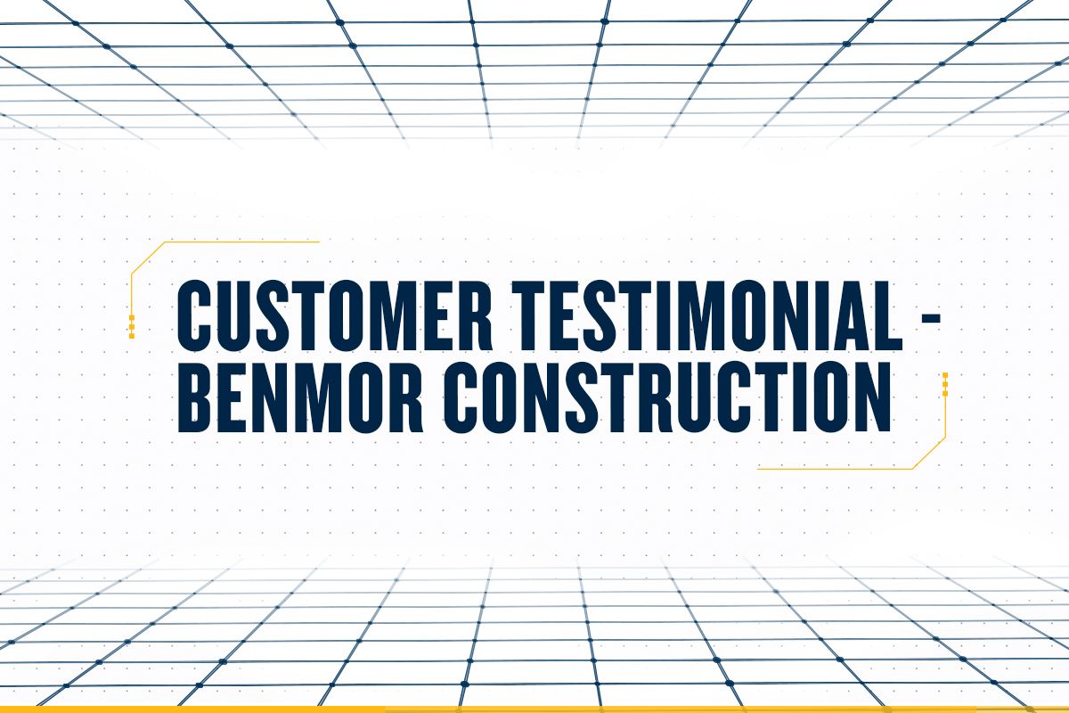 Customer Testimonial - Benmor Construction