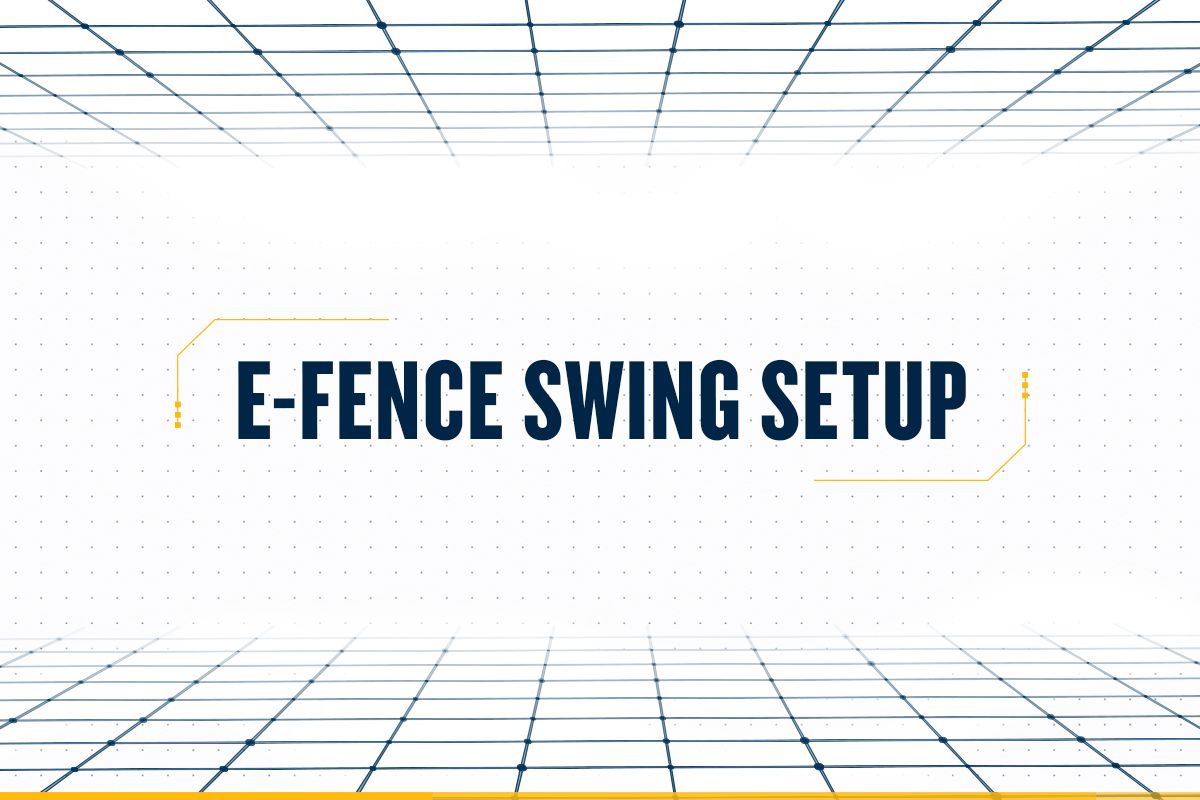 E-Fence Swing Setup