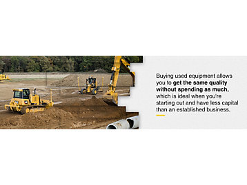Why Purchase Used Equipment for Your New Construction Company?