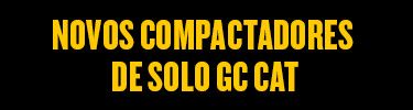 Novos Compactadores de Solo GC Cat