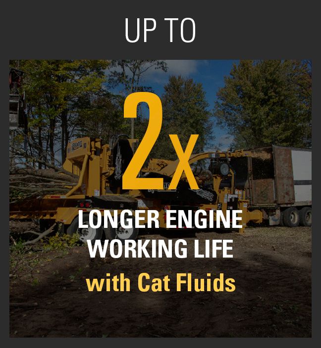 Up to 2x longer engine life with Cat Fluids