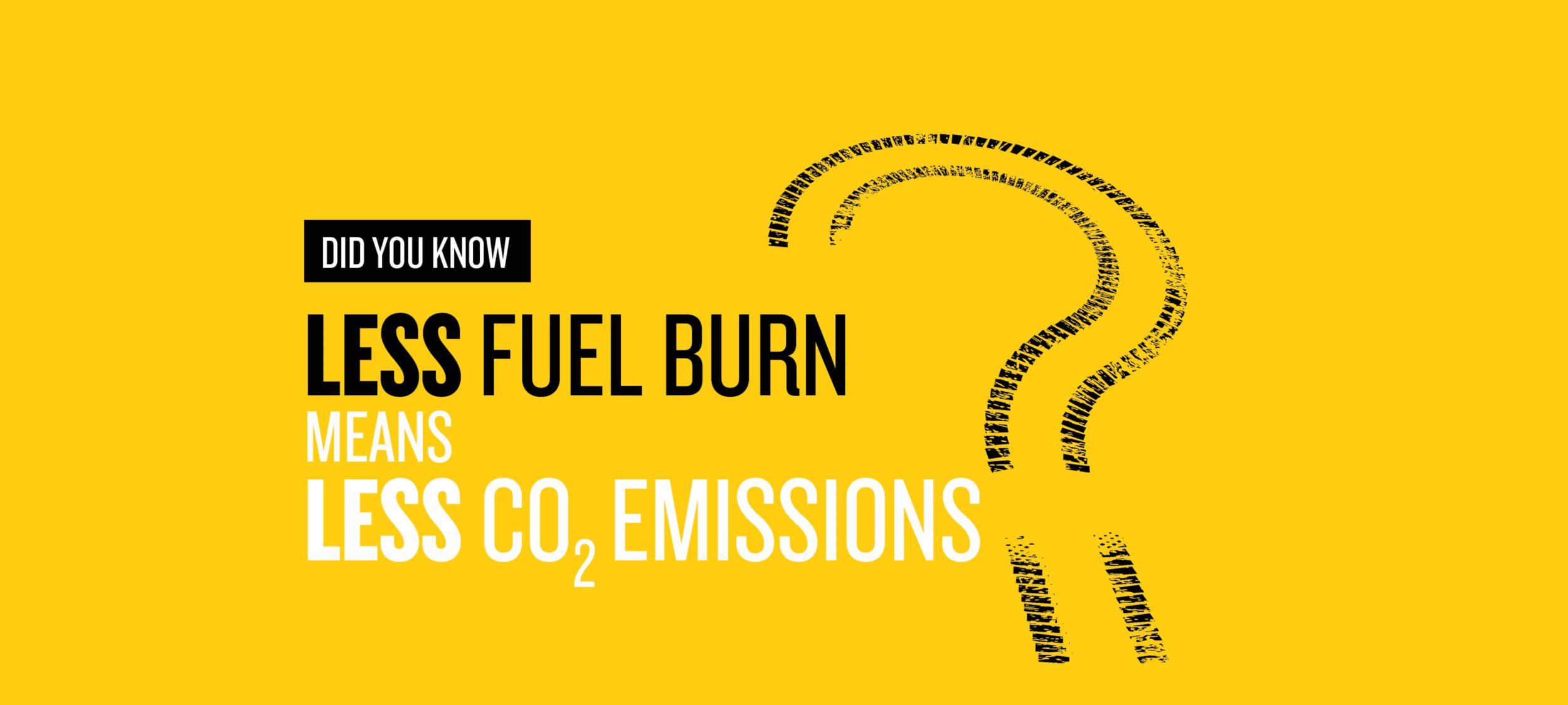 Less Fuel Burn means Less CO2 Emissions