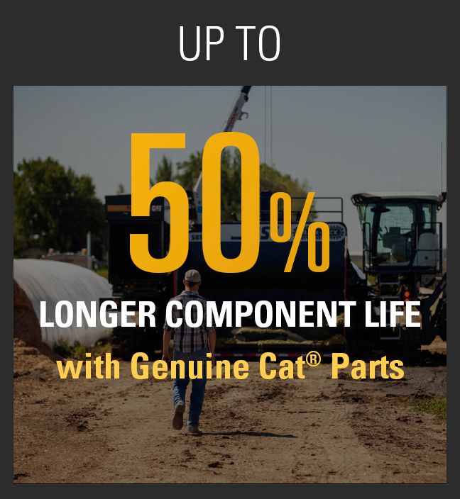 Up to 50% longer component life with Genuine Cat Filters