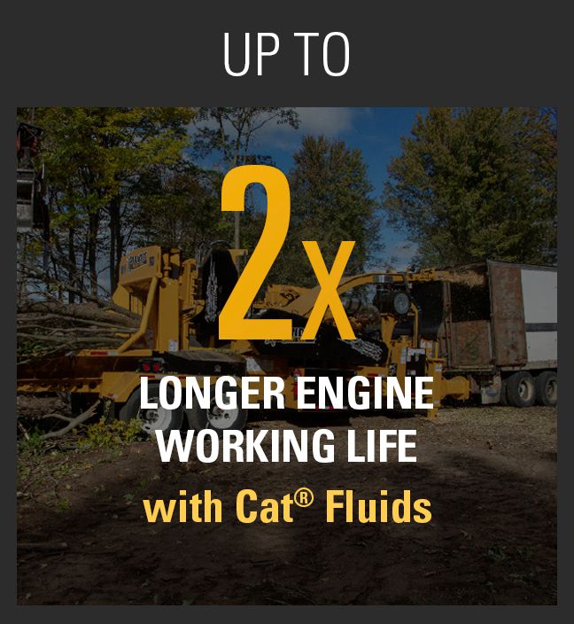 Up to 2x longer engine life with Cat Fluids