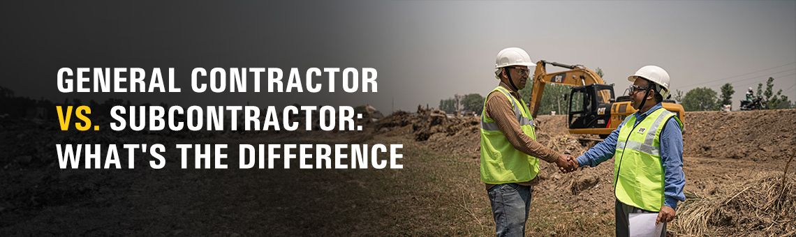 General Contractor vs. Subcontractor: What's the Difference?