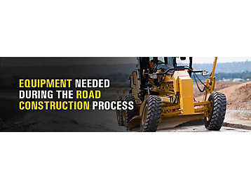 Equipment Needed During the Road Construction Process