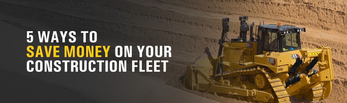 5 Ways to Save Money on Your Construction Fleet