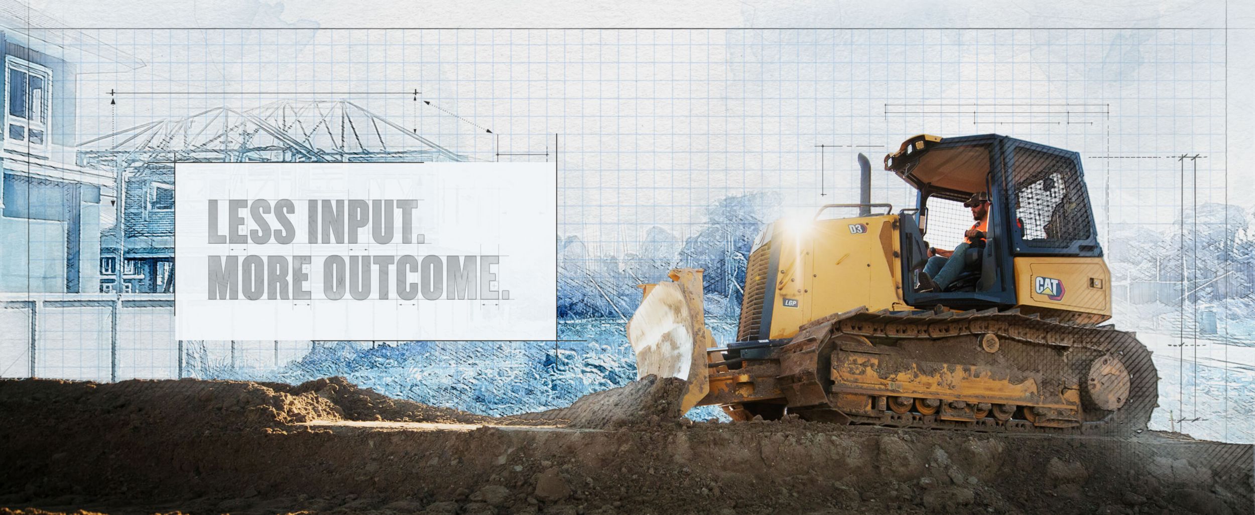 "Less Input. More Outcome" Small Dozer on a blue drawn background