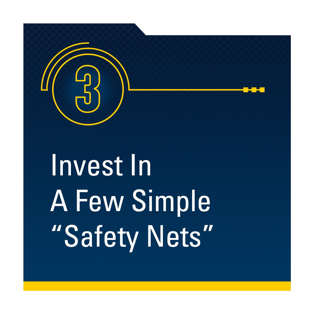 Step 3: Invest in a Few Simple Safety Nets