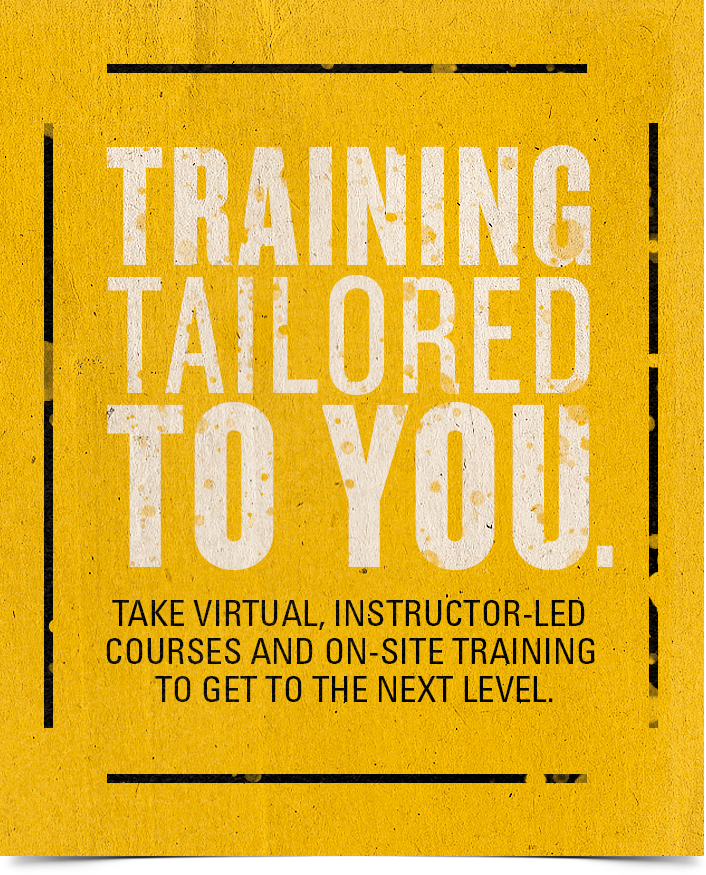 Training Tailored To You. Take virtual instructor-led courses and onsite training to get to the next level.