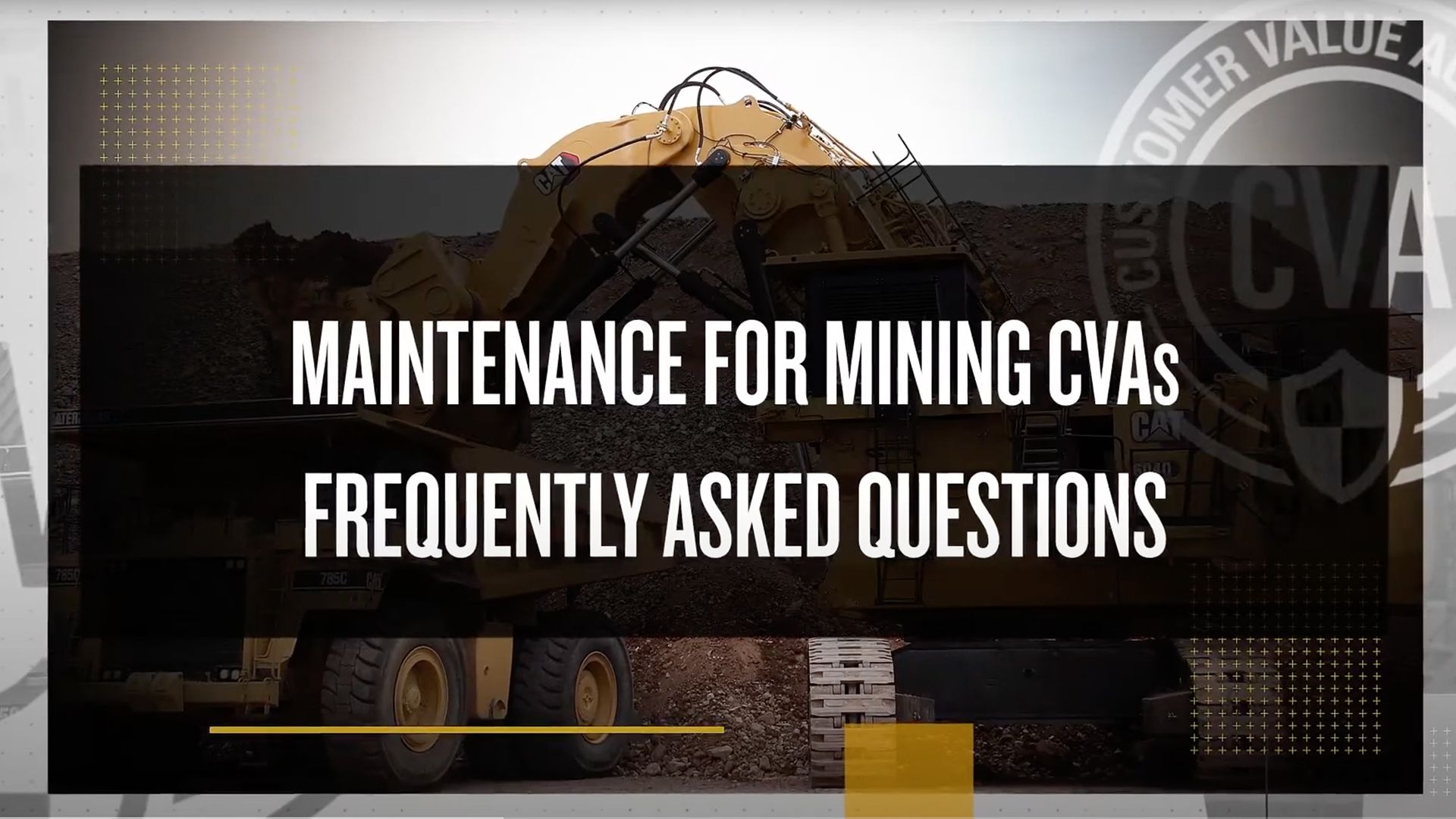 Maintenance for Mining CVAs Frequently Asked Questions