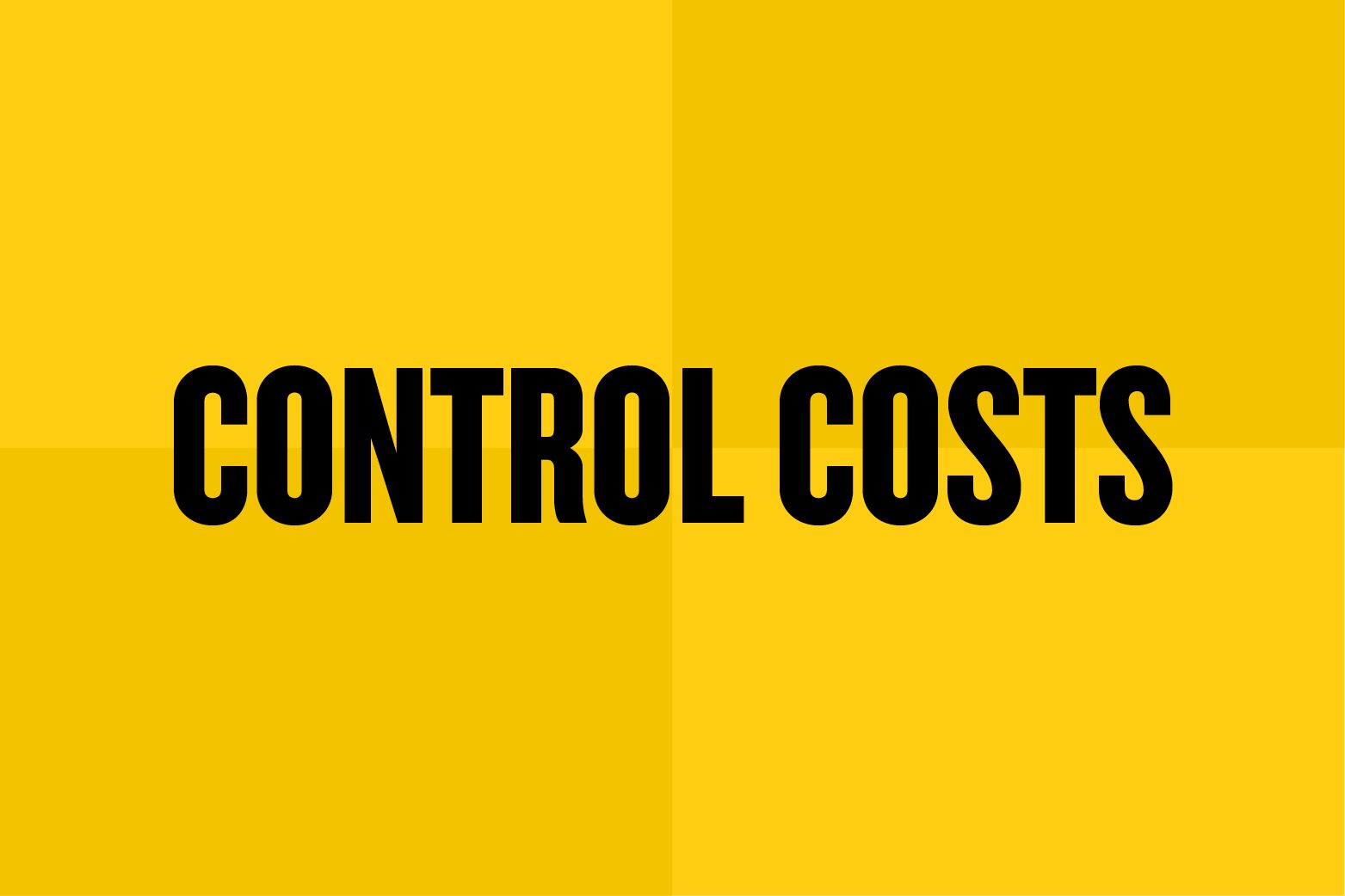 CONTROL COSTS