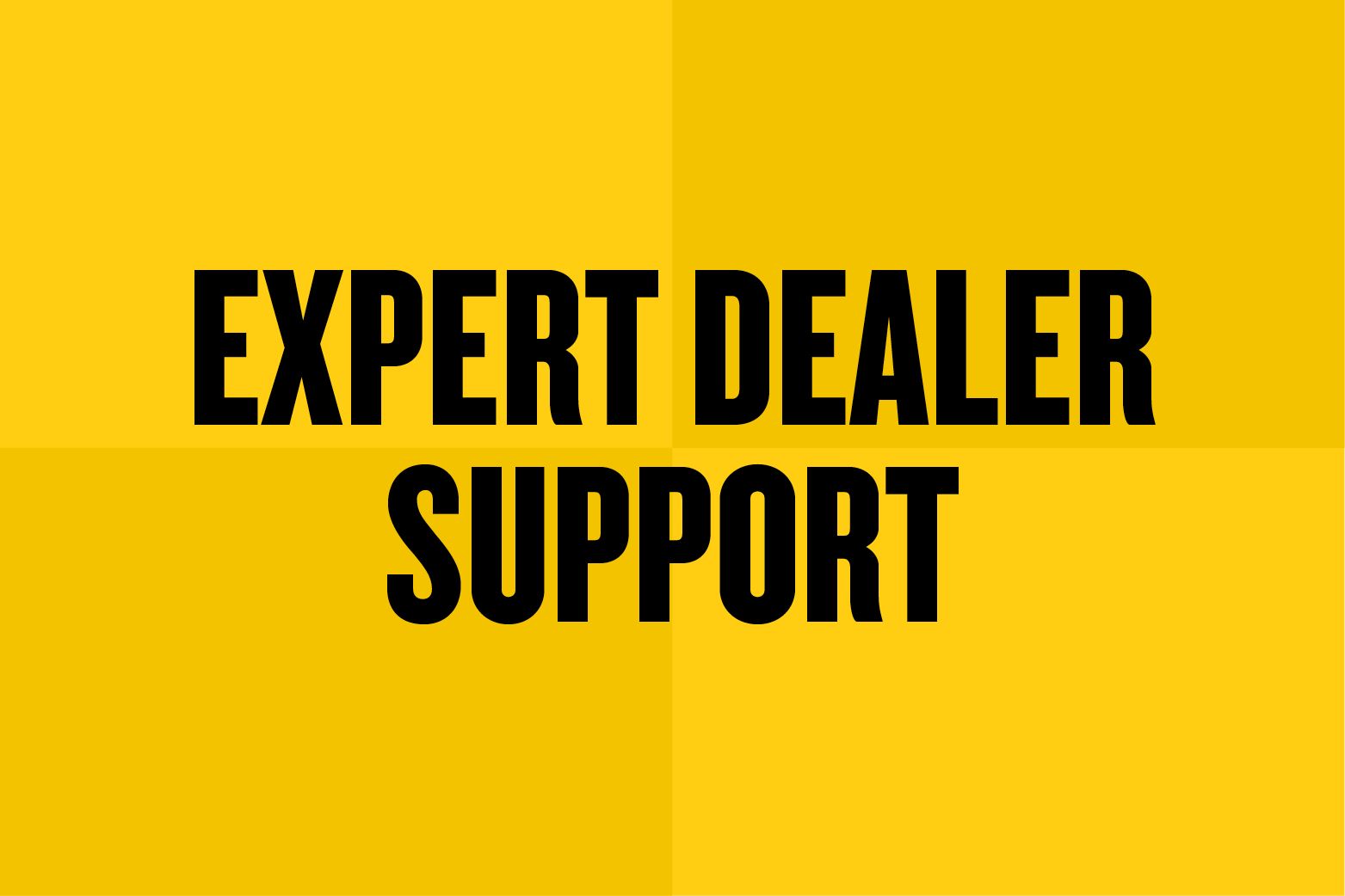EXPERT DEALER SUPPORT