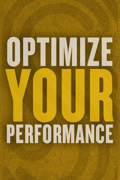 Optimize Your Performance