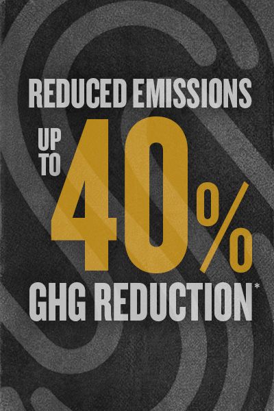 Reduced Emissions Up to 40% GHG Reduction*