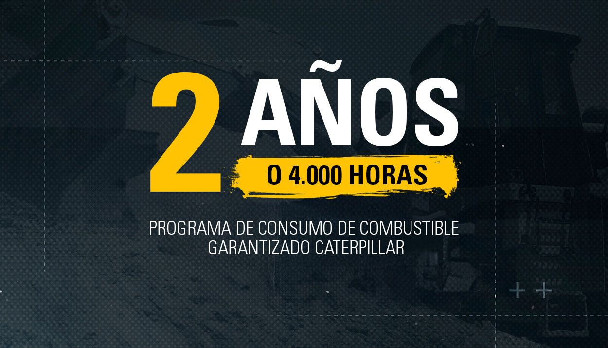 2 Anos o 4.000 horas | Programa de Consumo de Combustible Garantizado Caterpillar