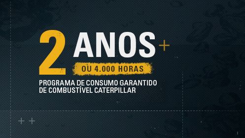 2 Anos OU 4.000 Horas | Programa de Consumo Garantido de Combustível Caterpillar