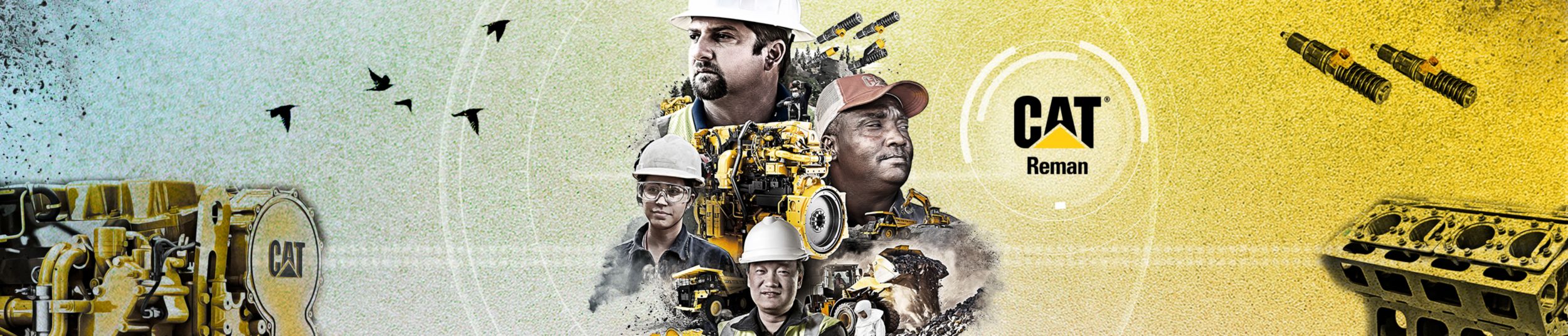 The text "Cat® Reman" stands beside a collage that prominently features four individuals –– three in PPE, one in a Cat hat –– as well as remanufactured Cat parts and Cat equipment on a jobsite.