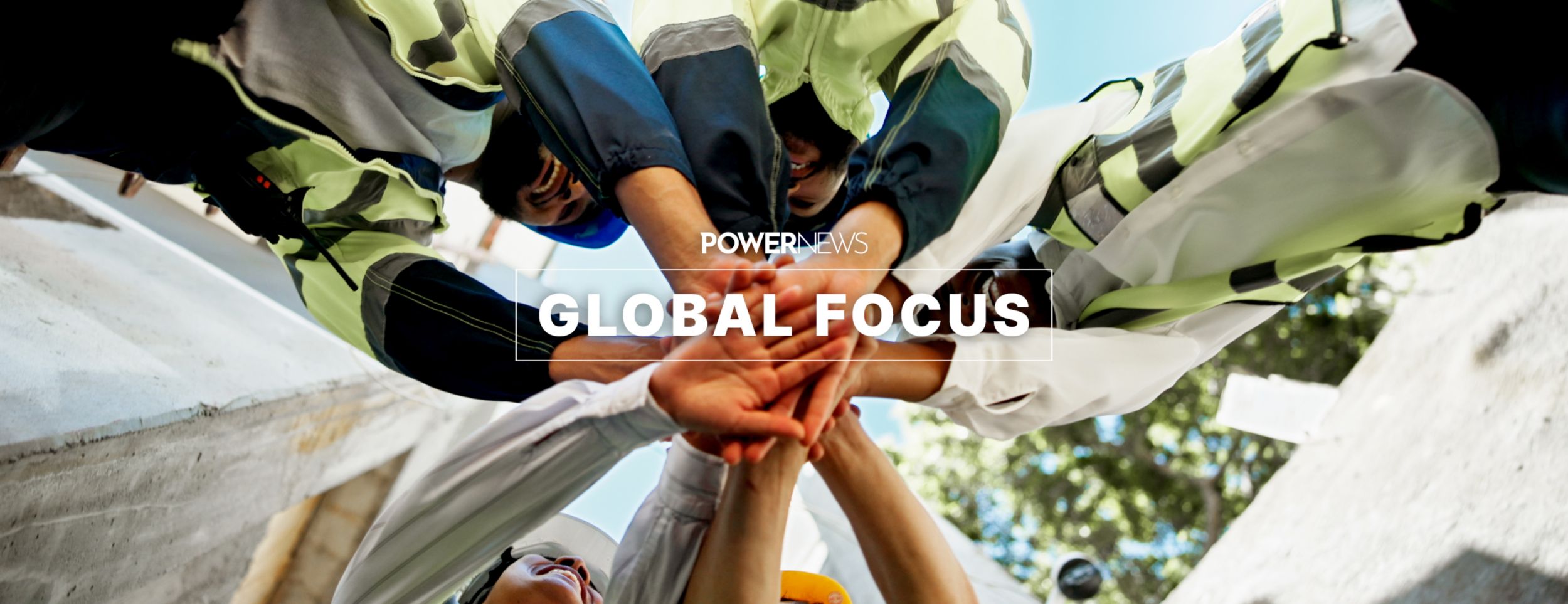 Global Focus - Powernews