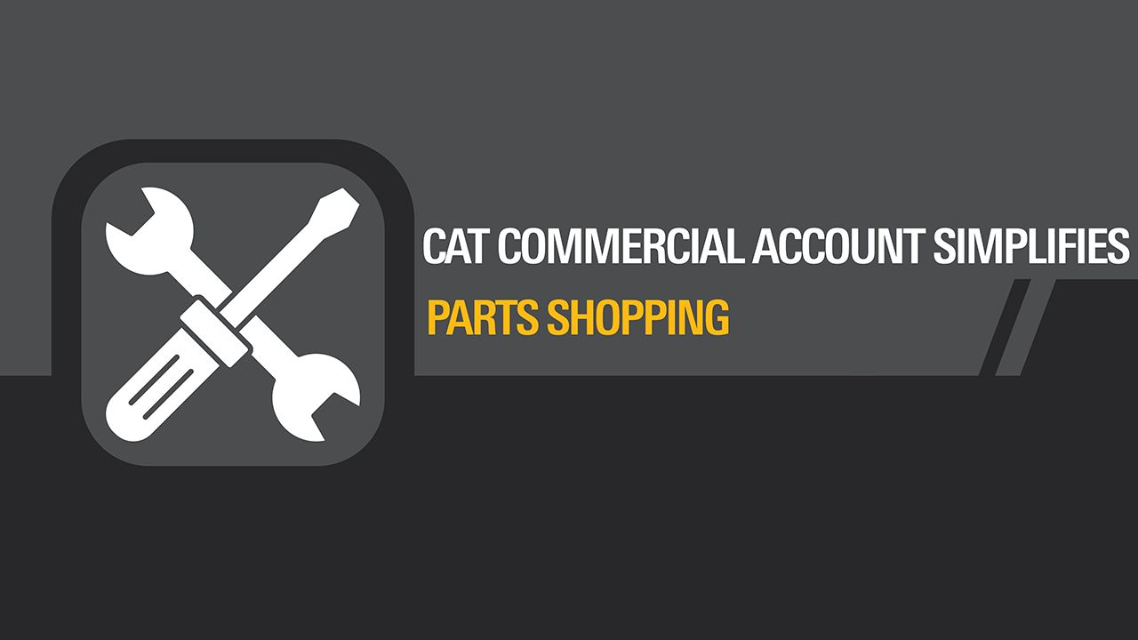 Cat Commercial Account simplifies online parts shopping