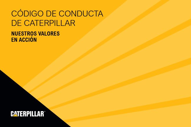 Código de conducta de Caterpillar: Nuestros valores en acción