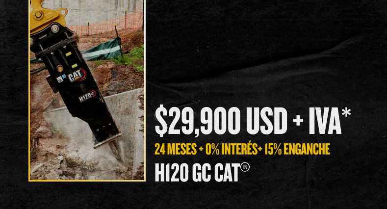 $29,900 USD + IVA* | 24 meses + 0% interés+ 15% enganche | H120 GC Cat®