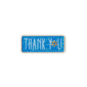 SparkShop Limited Edition Thank You Blue Sign Pin