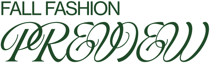 Stylized text reads 'Fall Fashion Preview'