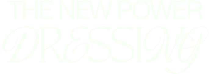 Stylized text reads 'The New Power Dressing'