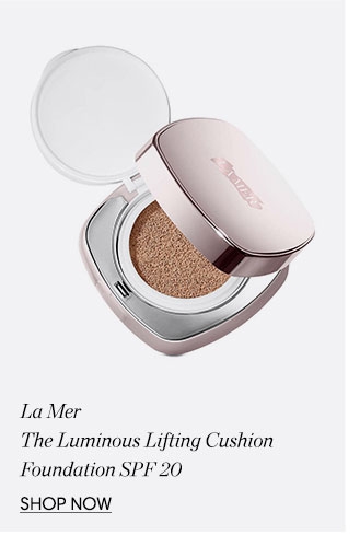 Holt Renfrew image of LA MER. The Luminous Lifting Cushion Foundation SPF 20. SHOP NOW