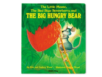 The Little Mouse, the Red Ripe Strawberry, and the Big Hungry Bear
