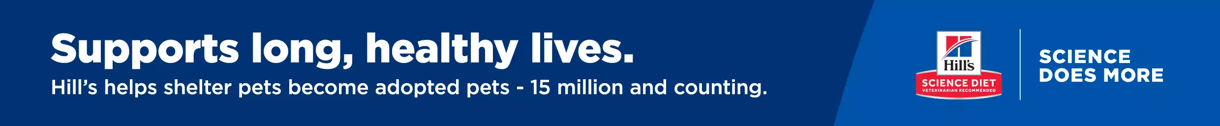 Hill's Science Diet logo with text that reads "Supports long, healthy lives. Hill's helps shelter pets become adopted pets."
