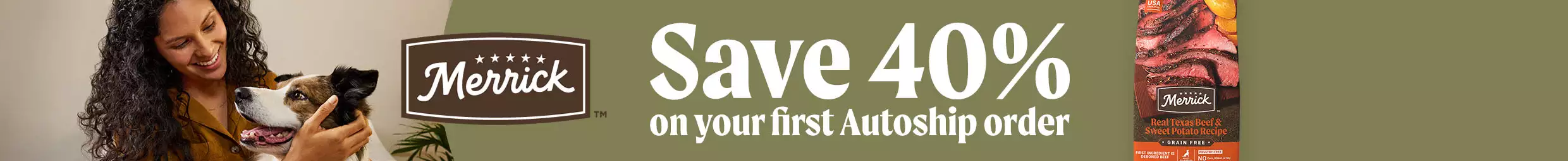 Pet parent sitting with a dog next to a bag of Merrick dog food and a save 40% on your first Autoship order callout