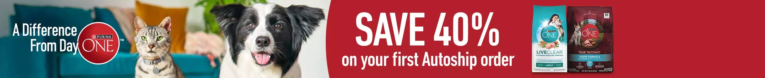 Dog and cat next to bags of Purina ONE food with a save 40% on your first Autoship order callout