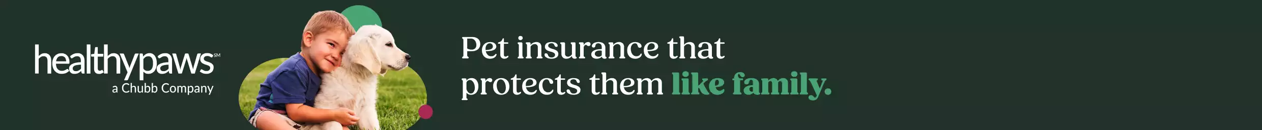 Boy with dog sitting on grass. Healthy Paws logo and text that reads "pet insurance that protects them like family"