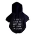 Fresh Pawz "I only love my bed and my Mama. I'm sorry." Puppy Hoodie image thumbnail 1